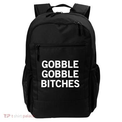 Gobble Gobble Bitches Gift Backpack