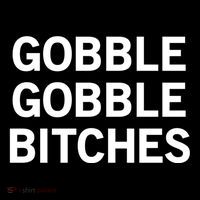 Gobble Gobble Bitches Gift Backpack thumb 2