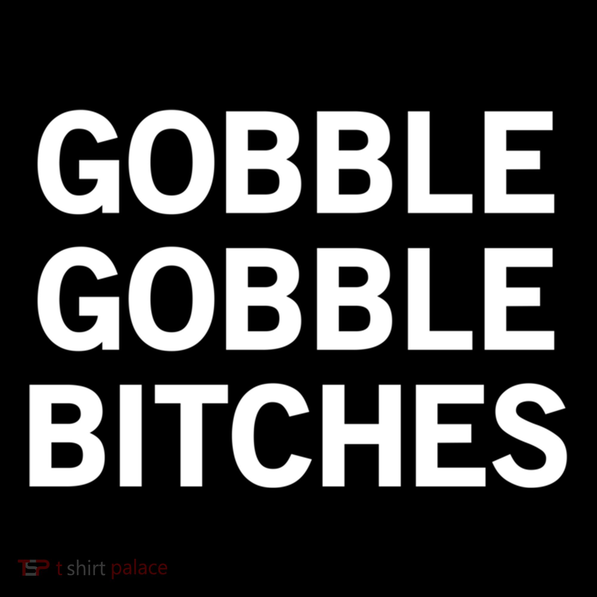 Gobble Gobble Bitches Gift Ornament