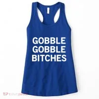 Gobble Gobble Bitches Gift Women's Tank Top thumb 0