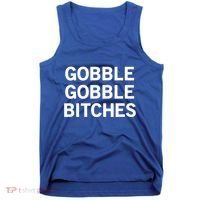 Gobble Gobble Bitches Gift Tank Top thumb 0