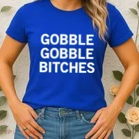 Gobble Gobble Bitches Gift Women's T-Shirt thumb 2