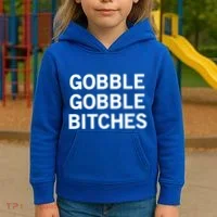 Gobble Gobble Bitches Gift Kids Hoodie thumb 3