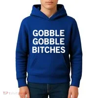 Gobble Gobble Bitches Gift Kids Hoodie thumb 4