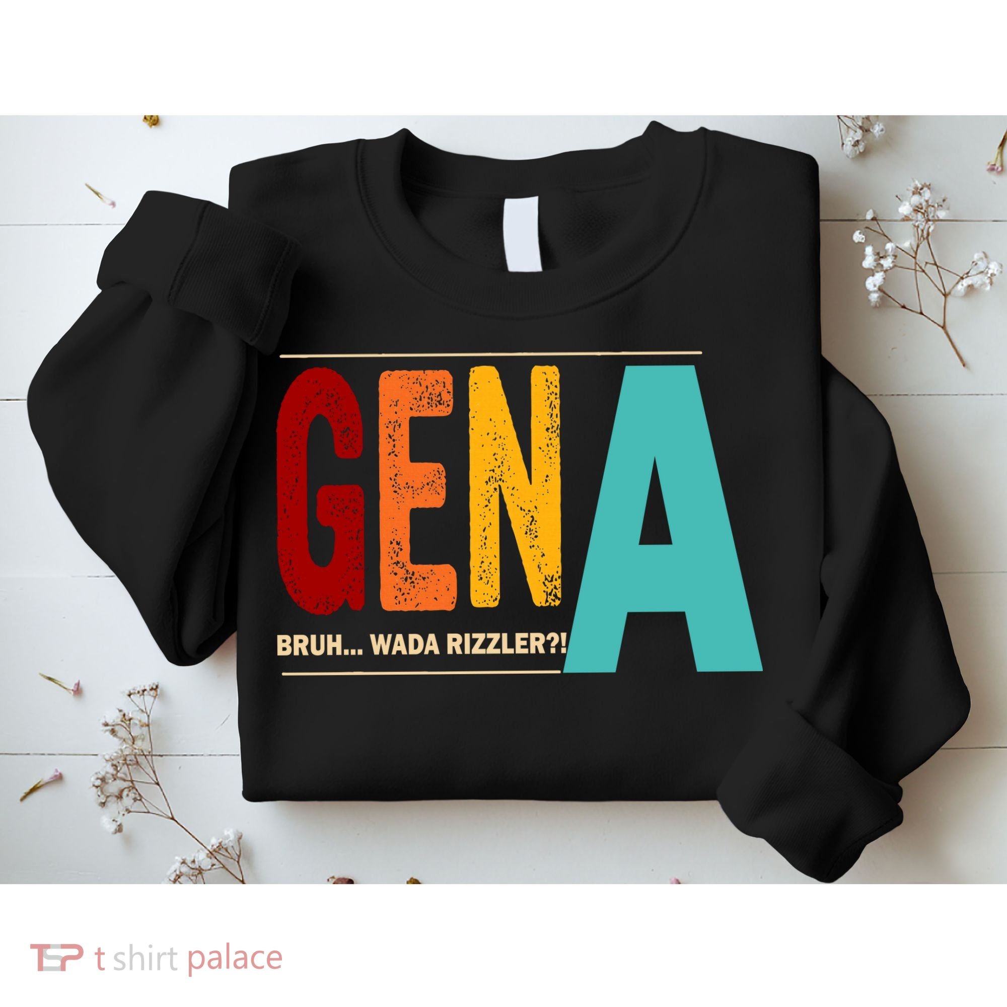 Gena Gen Bruh Wada Rizzler Sweatshirt