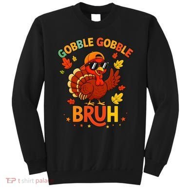 Gobble Gobble Bruh Funny Cute Thanksgiving Sweatshirt