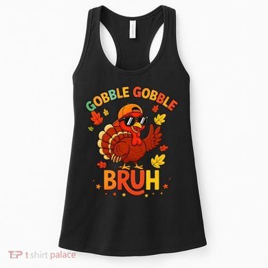 Gobble Gobble Bruh Funny Cute Thanksgiving Women's Tank Top