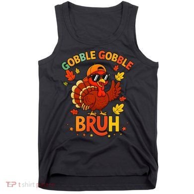 Gobble Gobble Bruh Funny Cute Thanksgiving Tank Top