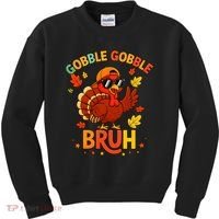 Gobble Gobble Bruh Funny Cute Thanksgiving Kids Sweatshirt thumb 0
