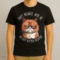 Grumpy Ginger Cat DonT Meowdl With Me IM Not Kitten Around T-Shirt thumb 3