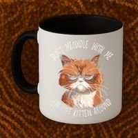 Grumpy Ginger Cat DonT Meowdl With Me IM Not Kitten Around Coffee Mug thumb 2