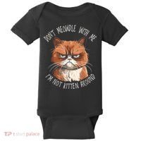 Grumpy Ginger Cat DonT Meowdl With Me IM Not Kitten Around Baby Bodysuit thumb 0