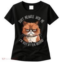 Grumpy Ginger Cat DonT Meowdl With Me IM Not Kitten Around Women's T-Shirt thumb 0