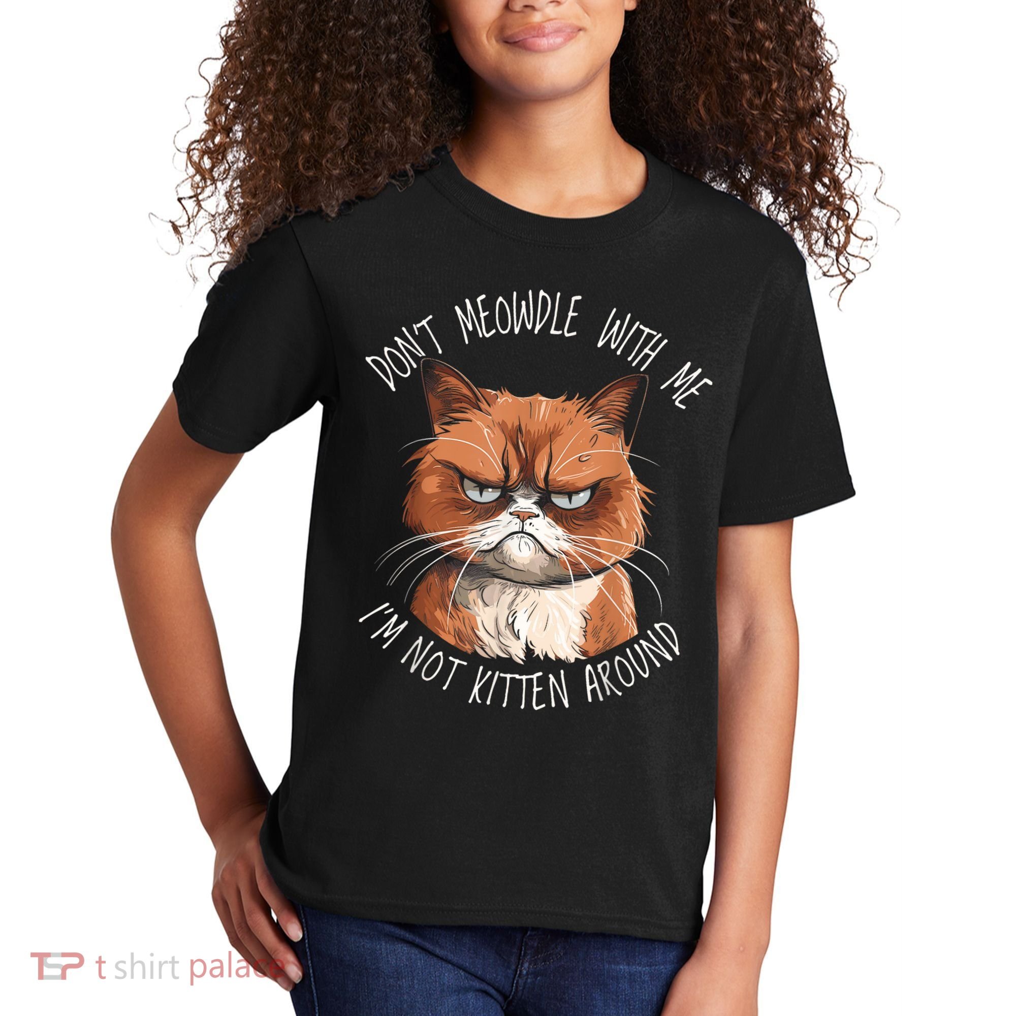 Grumpy Ginger Cat DonT Meowdl With Me IM Not Kitten Around Kids T-Shirt