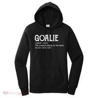 Goalie Gear Cute Gift Goalkeeper Definition Cool Gift Funny Gift Women's Hoodie thumb 0