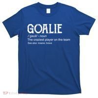 Goalie Gear Cute Gift Goalkeeper Definition Cool Gift Funny Gift T-Shirt thumb 0