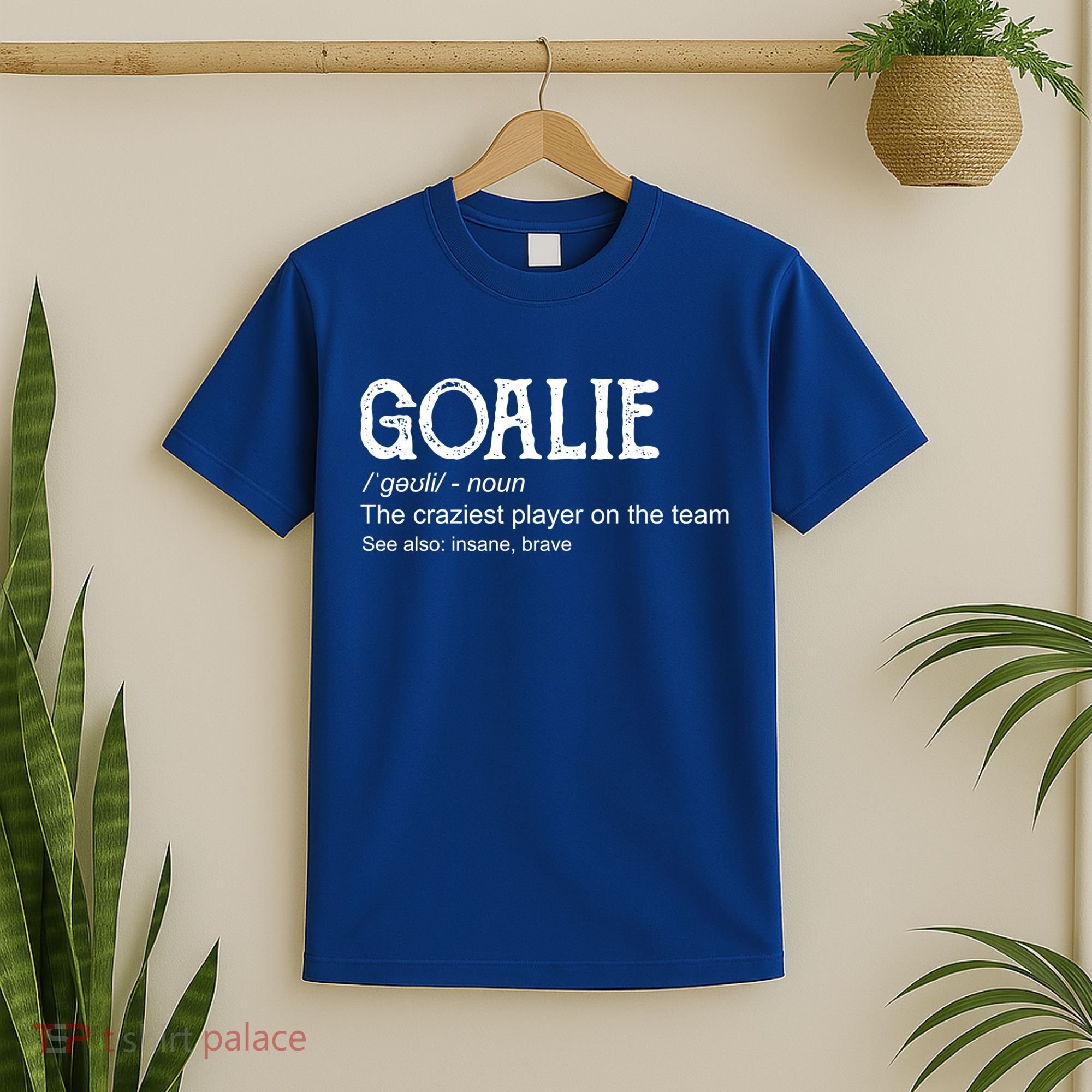 Goalie Gear Cute Gift Goalkeeper Definition Cool Gift Funny Gift T-Shirt