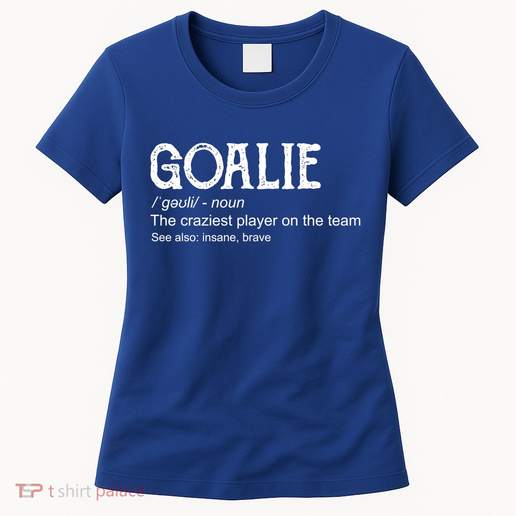 Goalie Gear Cute Gift Goalkeeper Definition Cool Gift Funny Gift Women's T-Shirt