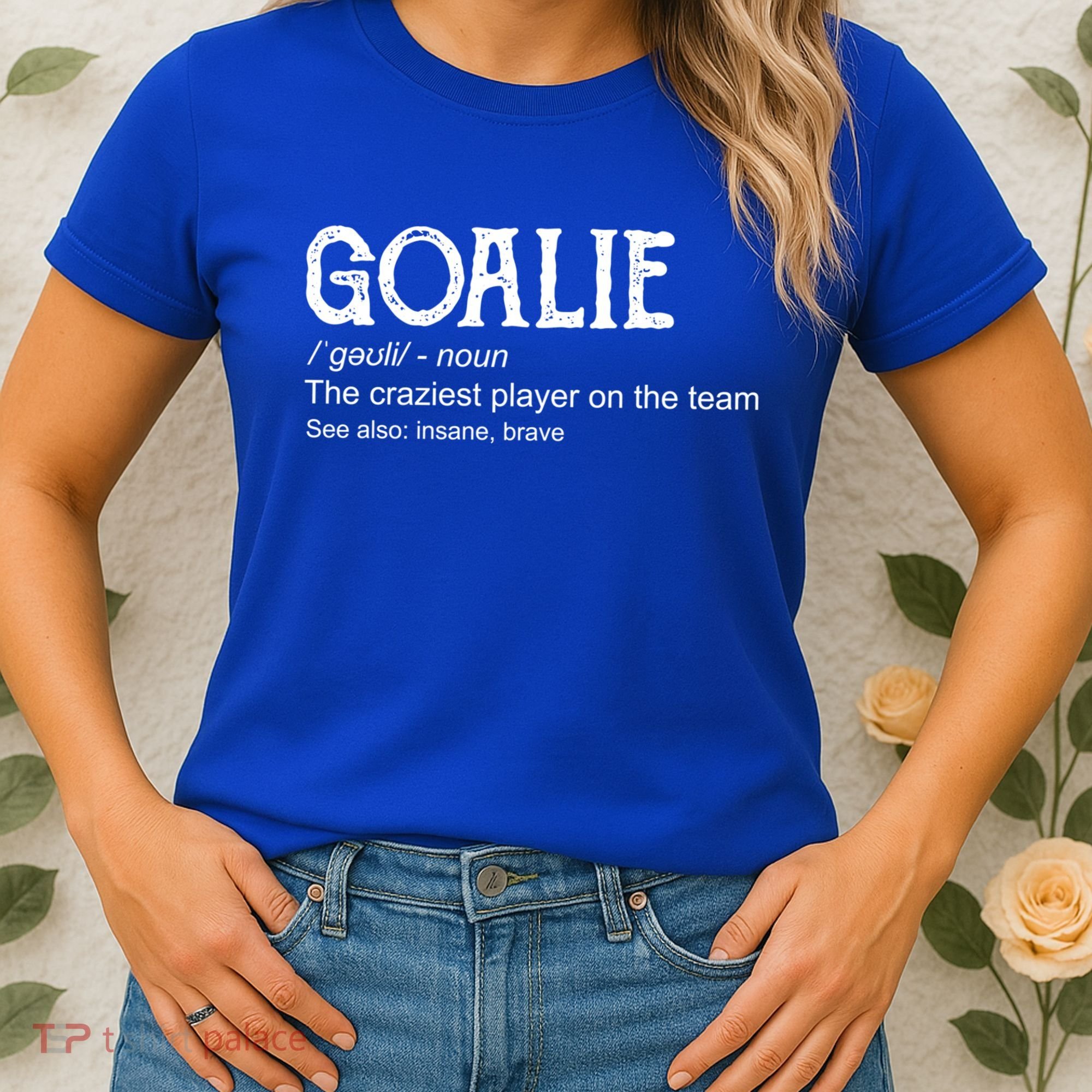 Goalie Gear Cute Gift Goalkeeper Definition Cool Gift Funny Gift Women's T-Shirt