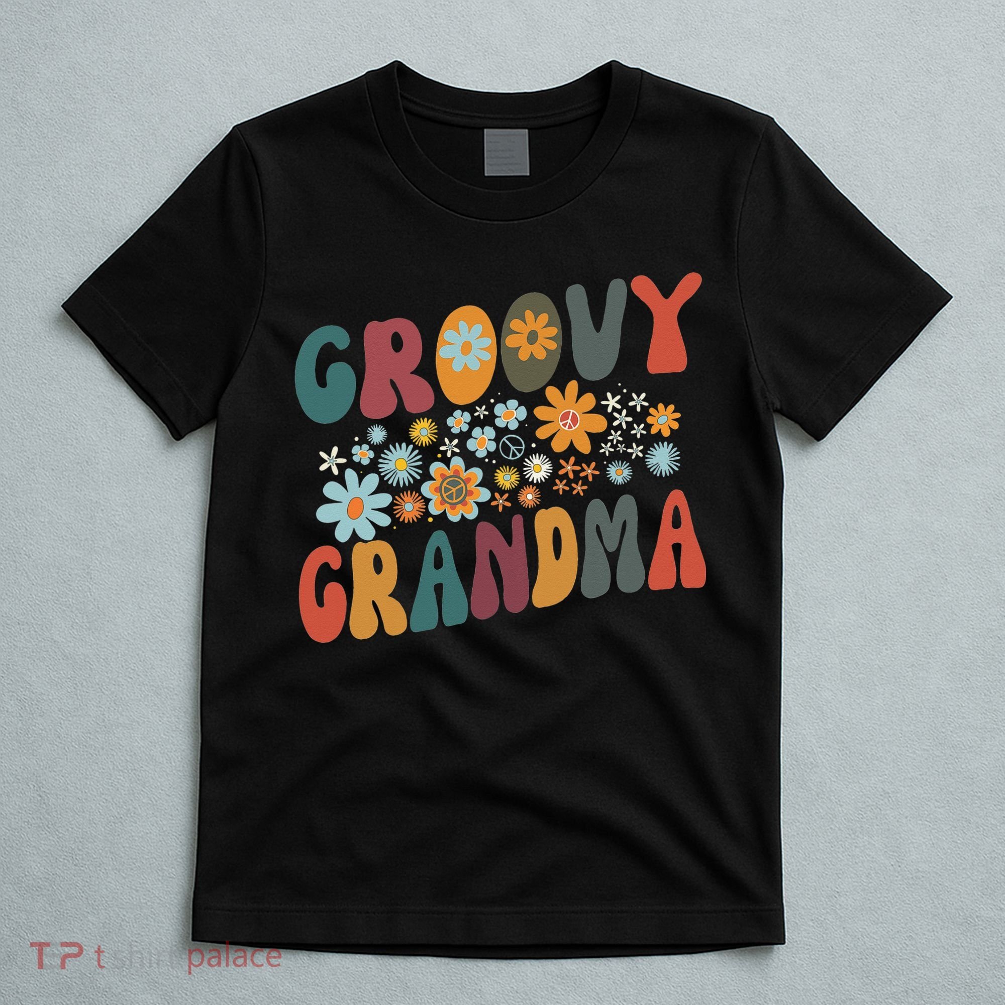 Groovy Grandma Colorful Flowers Grandmother T-Shirt