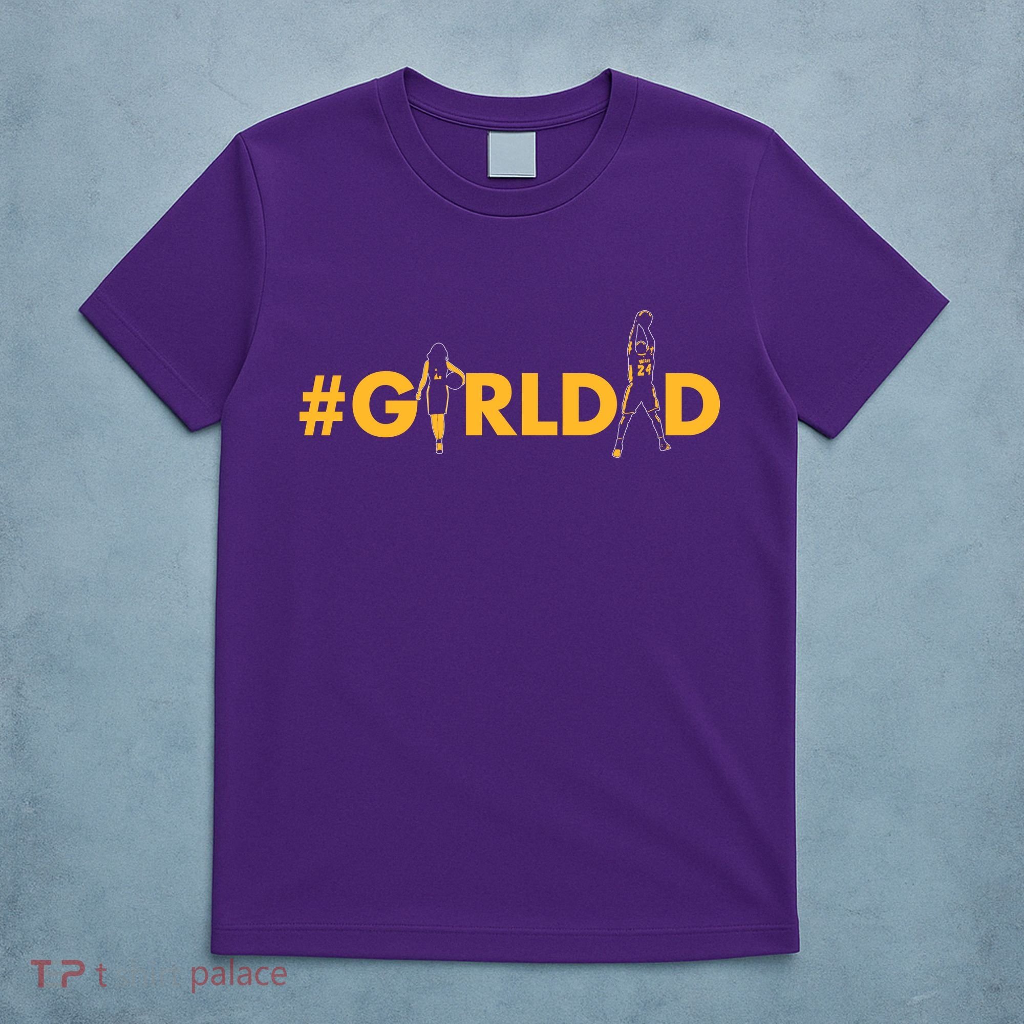 Girldad Girl Dad Father Of Daughters Girl Dad Tribute T-Shirt