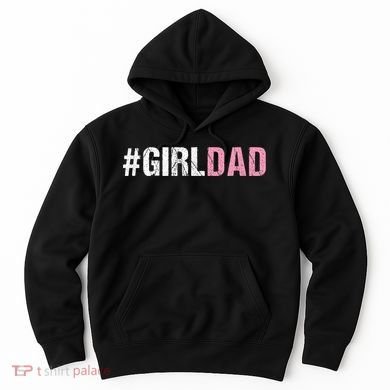 #Girldad Girl Dad Hoodie