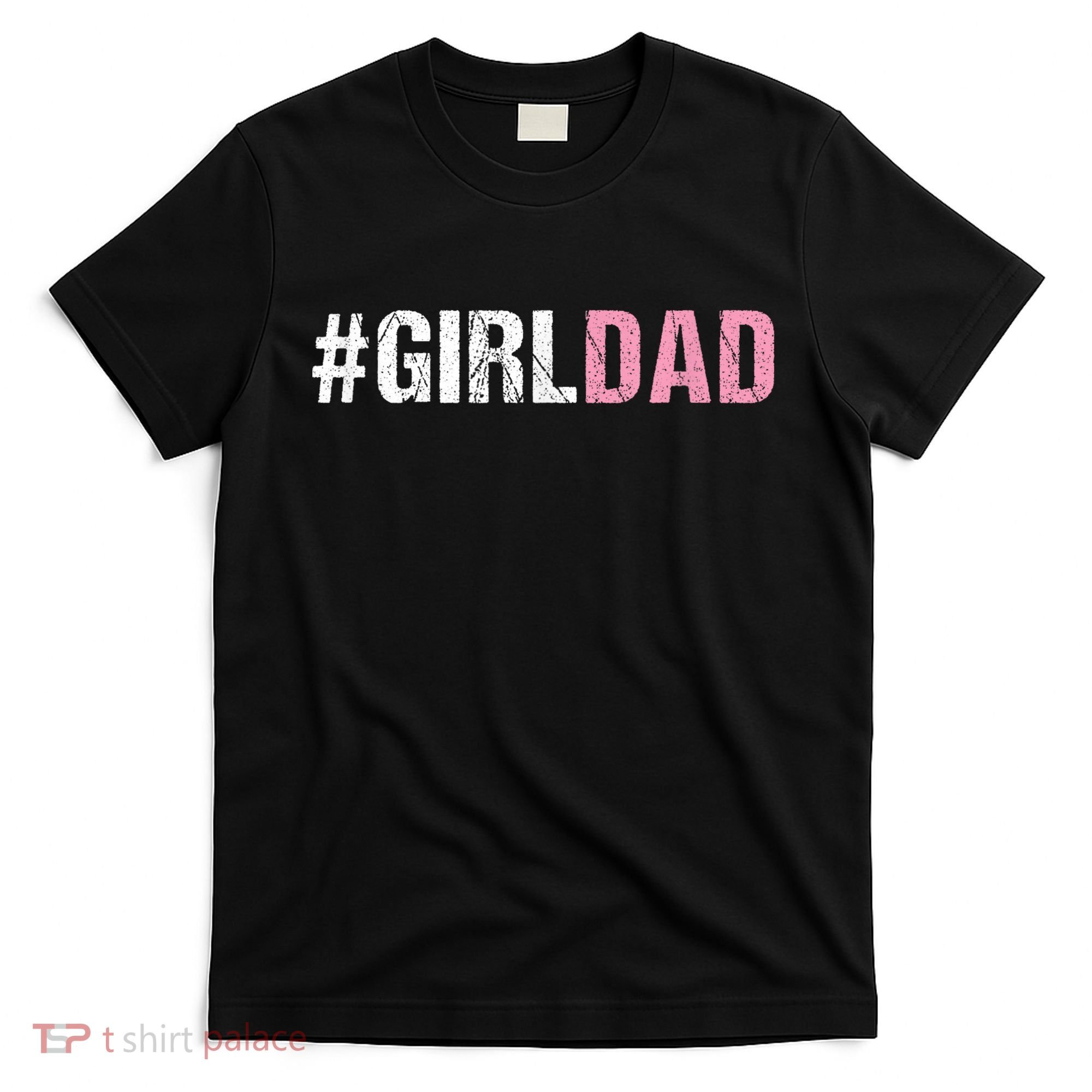 #Girldad Girl Dad T-Shirt