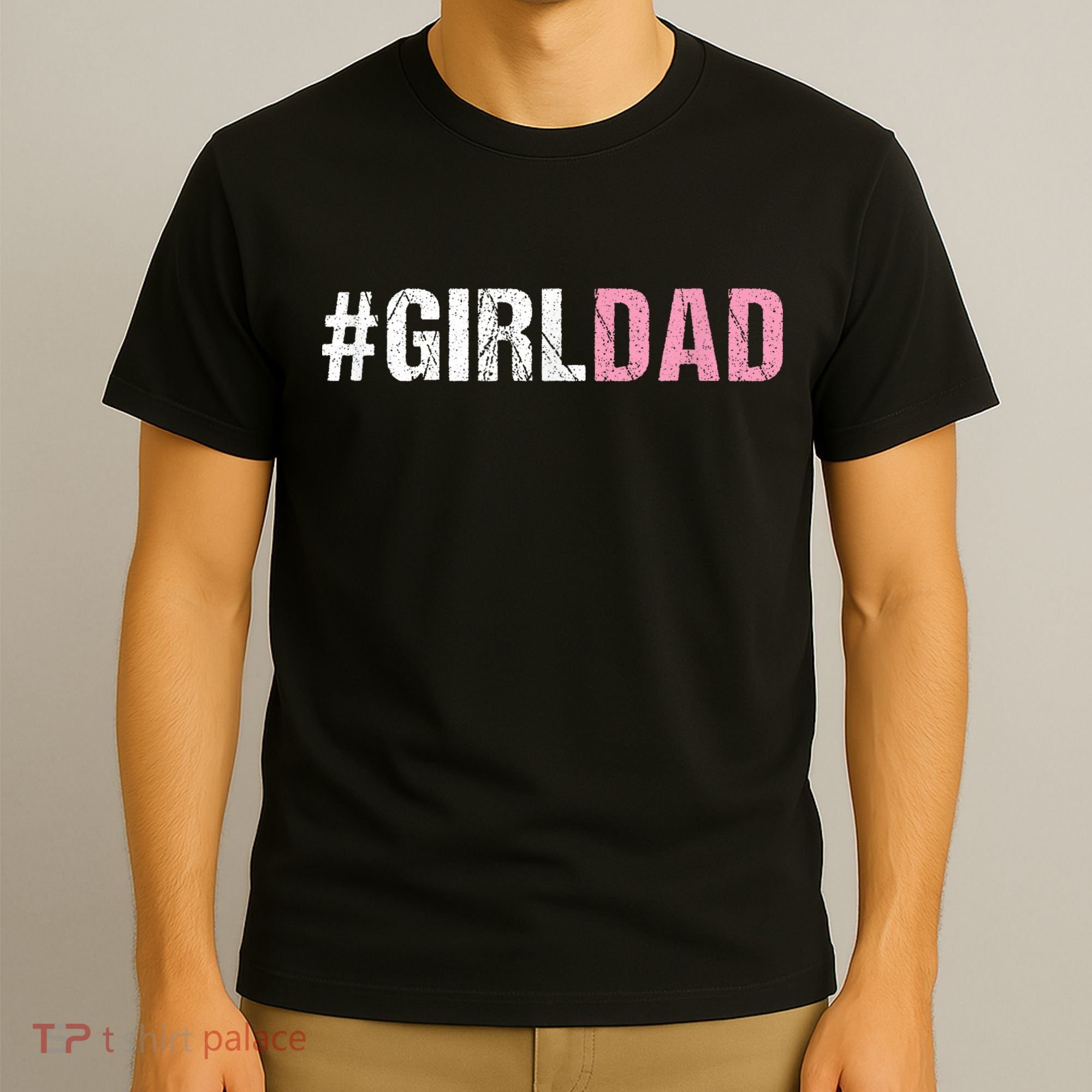 #Girldad Girl Dad T-Shirt
