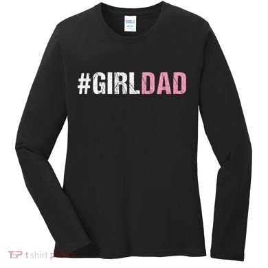 #Girldad Girl Dad Women's Long Sleeve Shirt