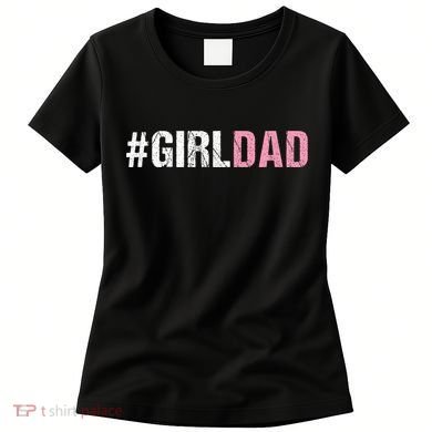 #Girldad Girl Dad Women's T-Shirt