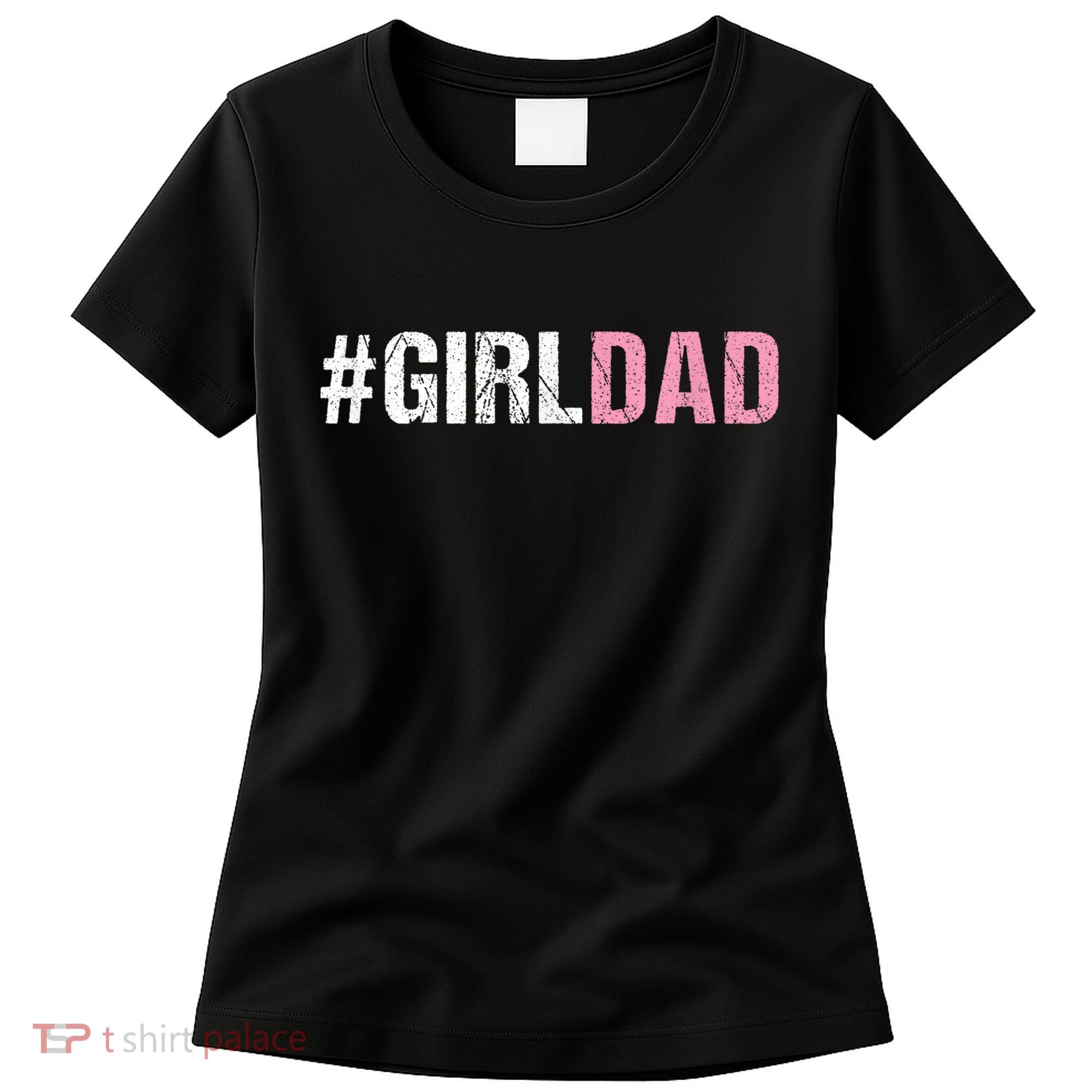 #Girldad Girl Dad Women's T-Shirt