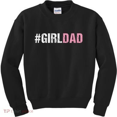 #Girldad Girl Dad Kids Sweatshirt