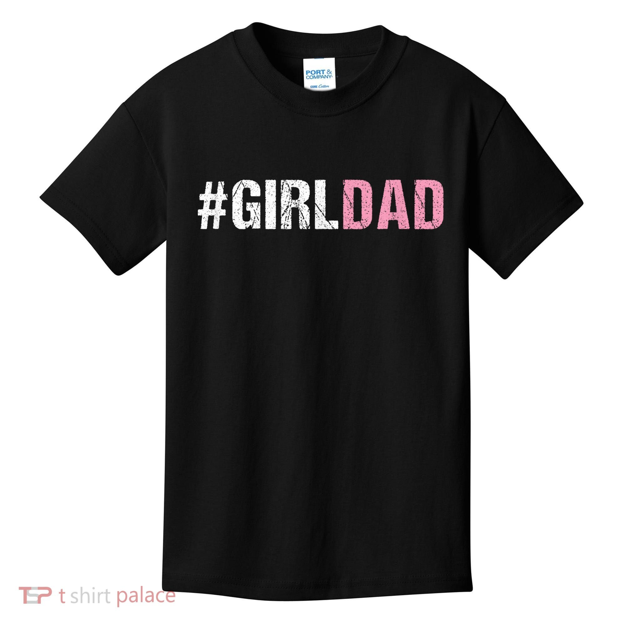 #Girldad Girl Dad Kids T-Shirt