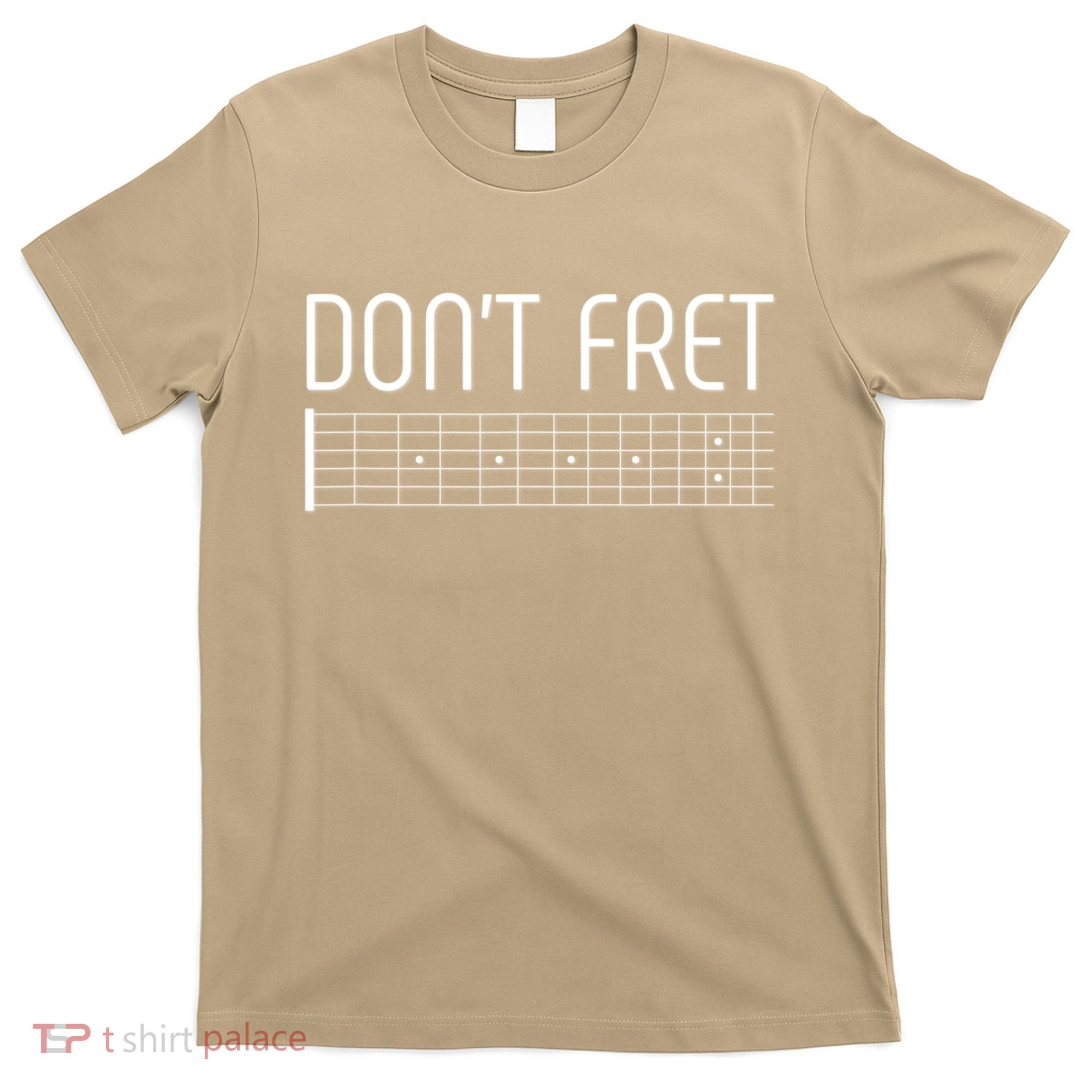 Guitar Gift Don't Fret T-Shirt