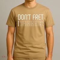 Guitar Gift Don't Fret T-Shirt thumb 3