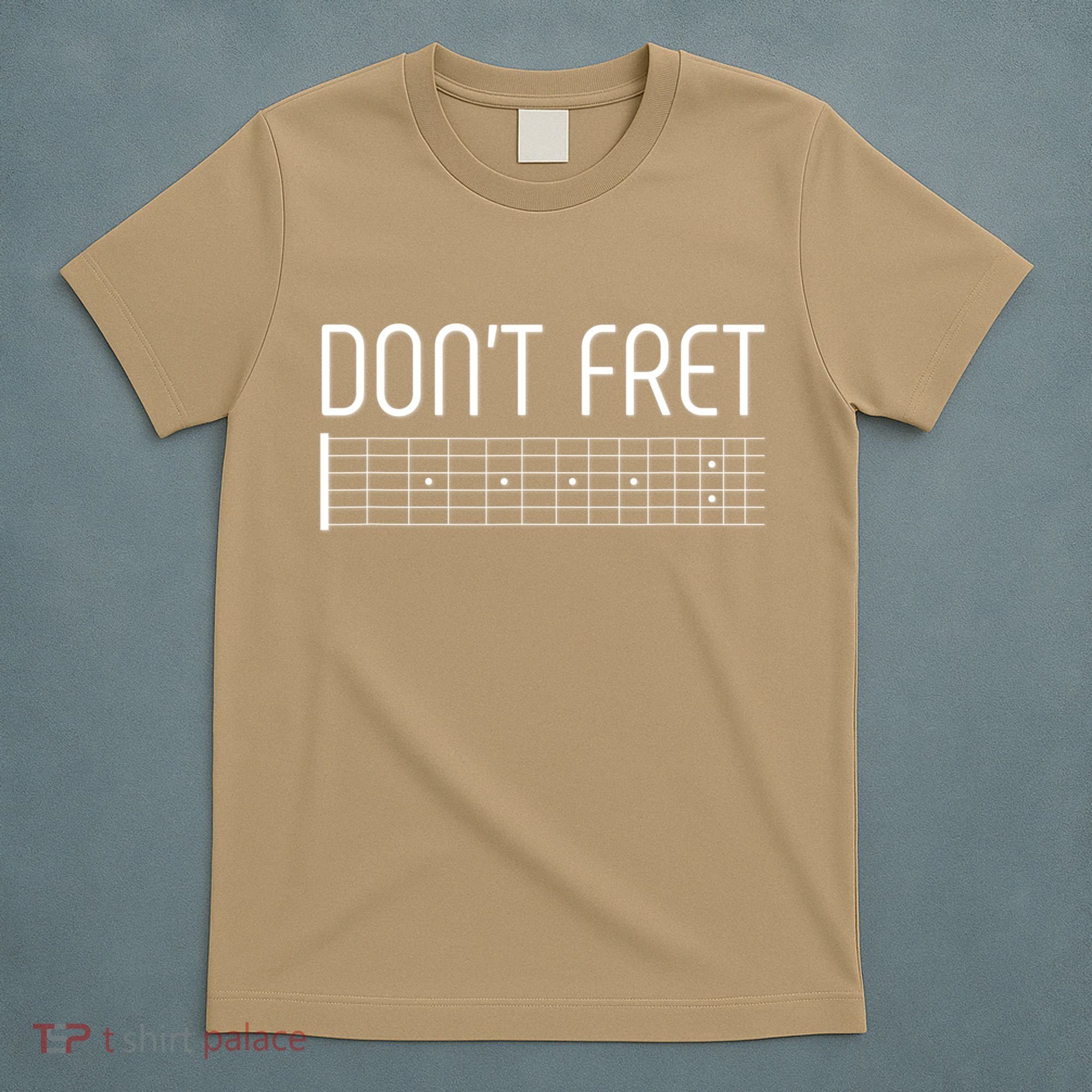 Guitar Gift Don't Fret T-Shirt