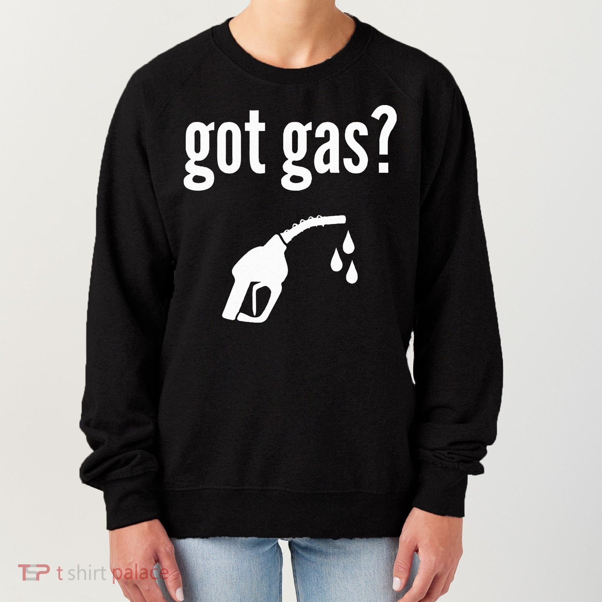 Got Gas Funny Gas Pump Got Gas Women's Sweatshirt
