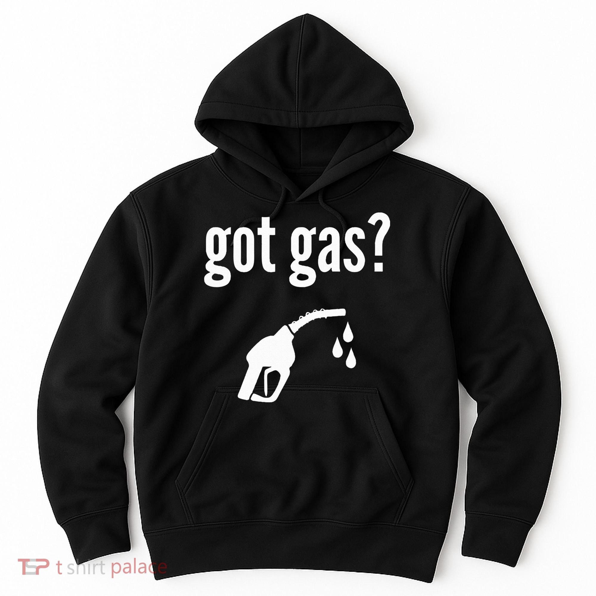 Got Gas Funny Gas Pump Got Gas Hoodie