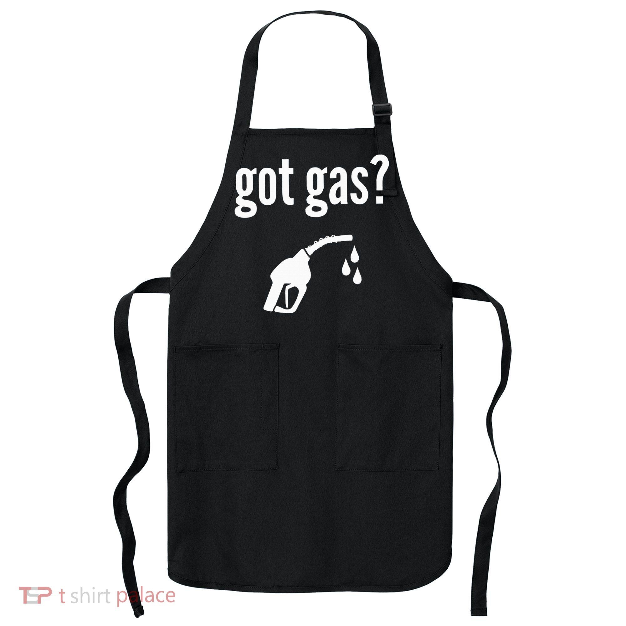 Got Gas Funny Gas Pump Got Gas Apron