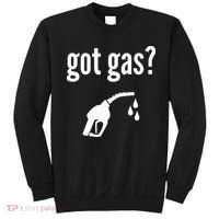 Got Gas Funny Gas Pump Got Gas Sweatshirt thumb 0