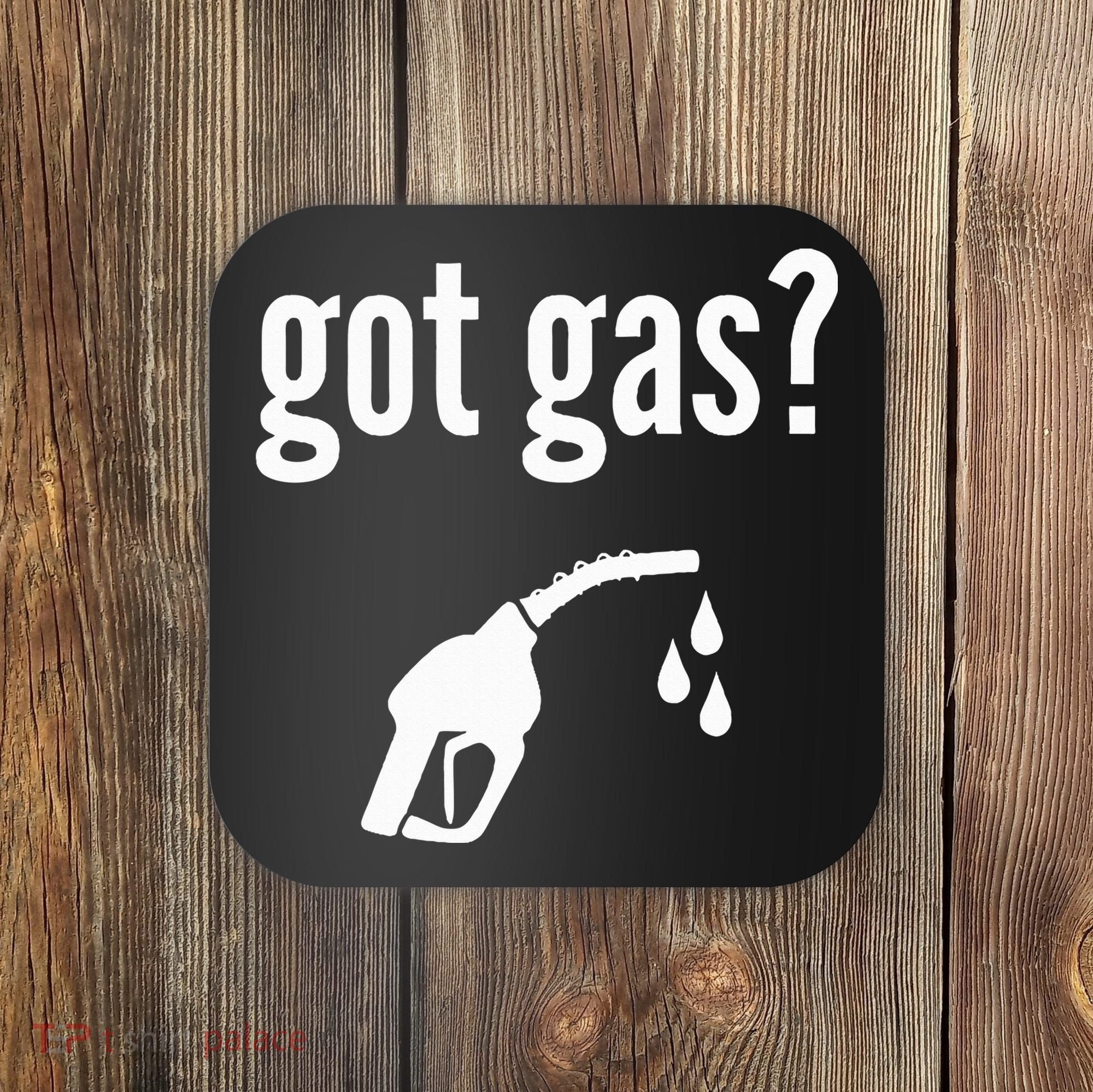 Got Gas Funny Gas Pump Got Gas Coaster