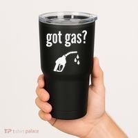 Got Gas Funny Gas Pump Got Gas Tumbler thumb 2
