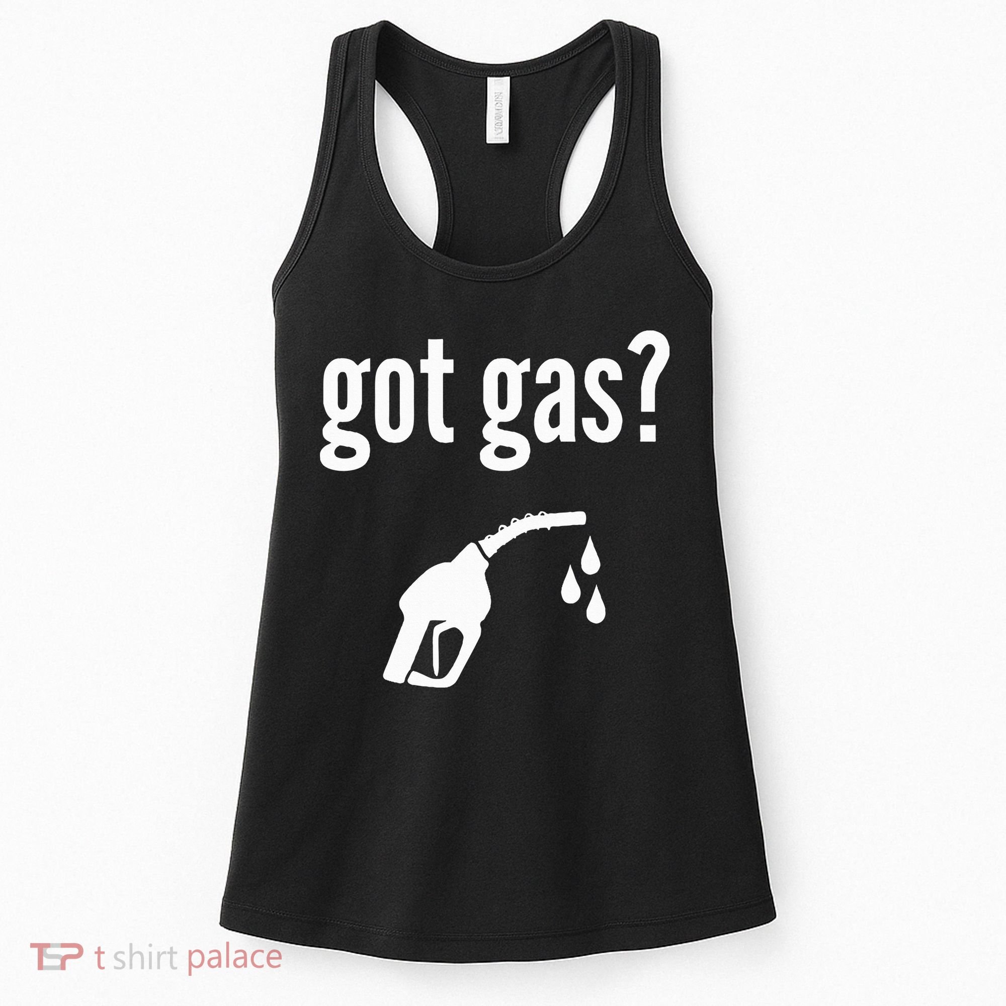 Got Gas Funny Gas Pump Got Gas Women's Tank Top