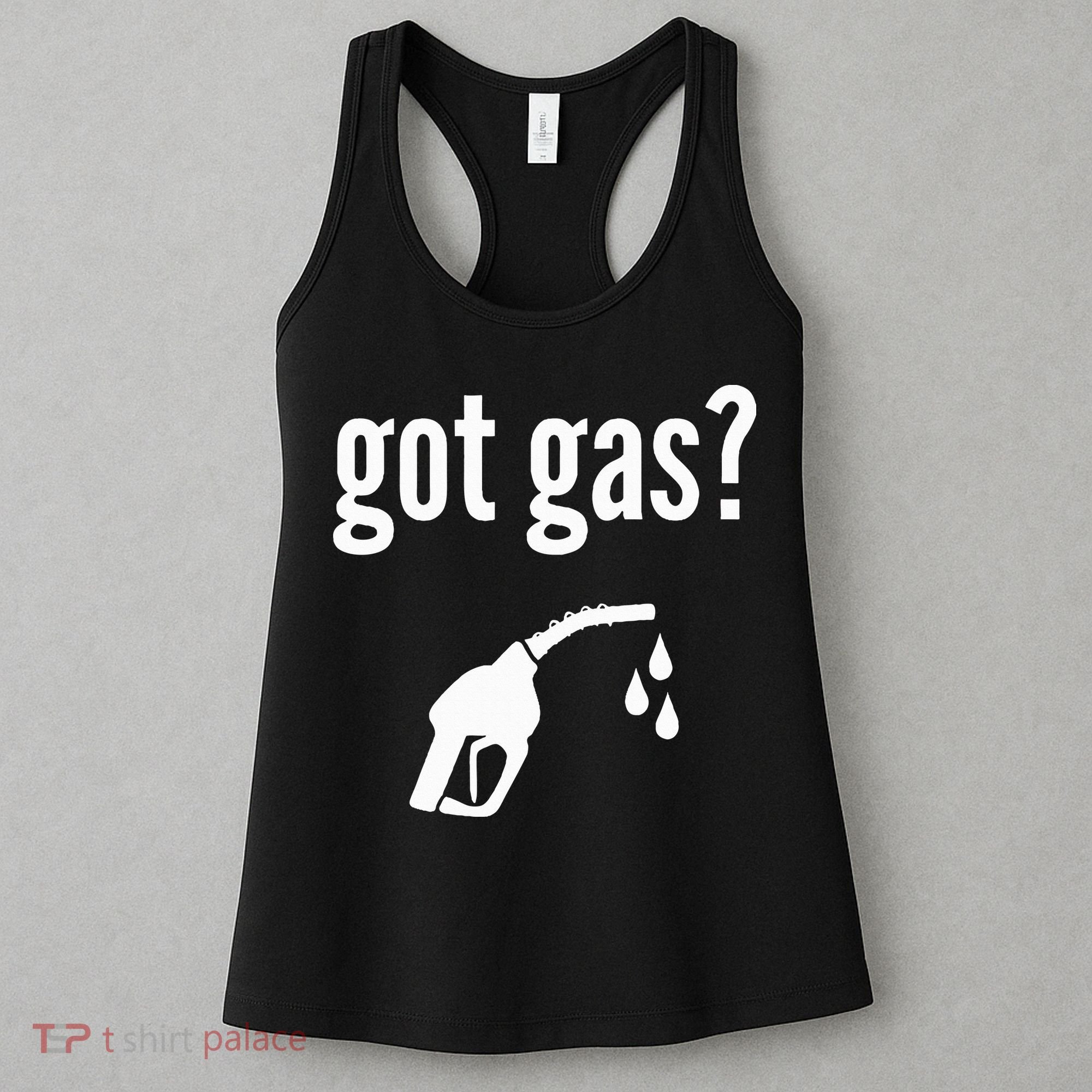 Got Gas Funny Gas Pump Got Gas Women's Tank Top