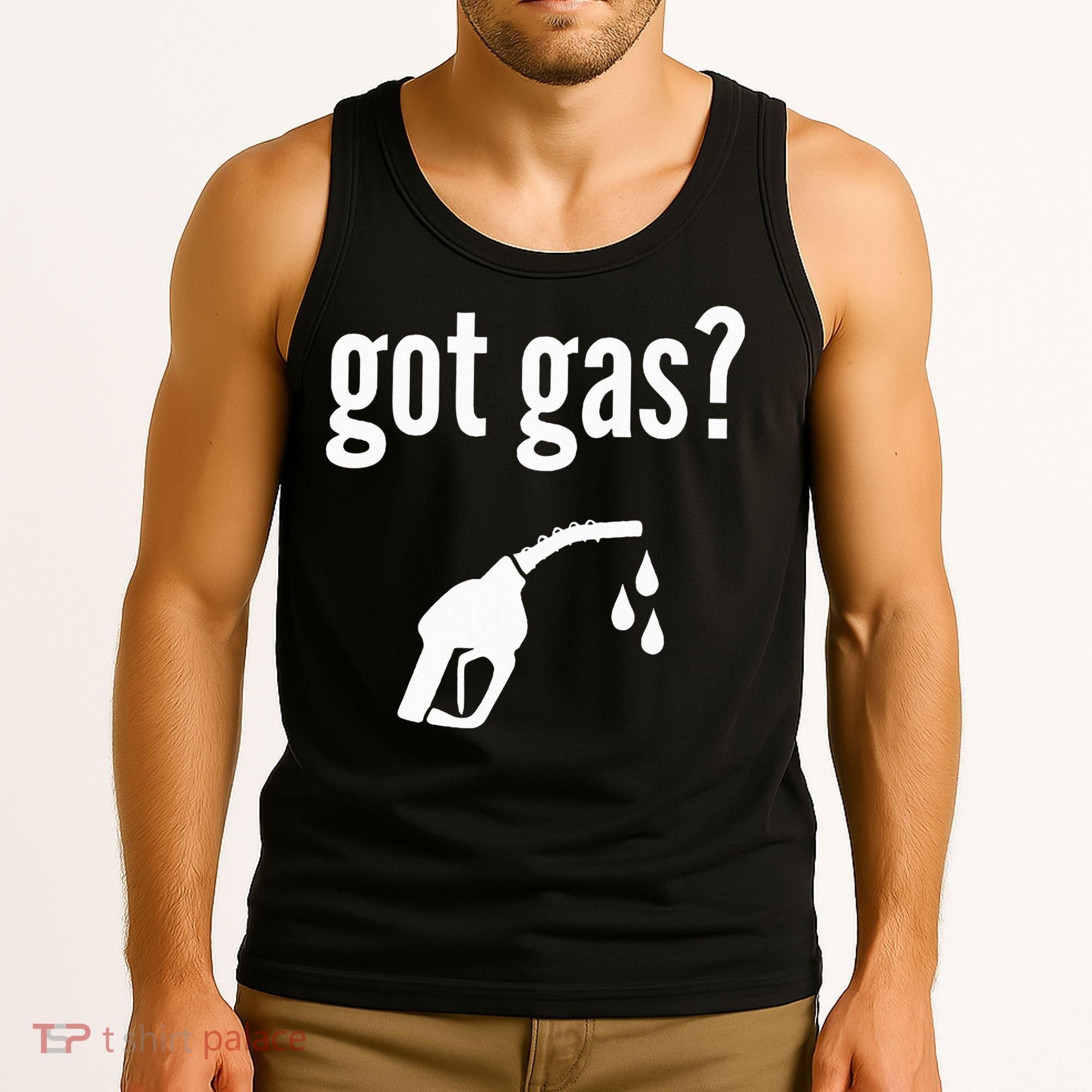 Got Gas Funny Gas Pump Got Gas Tank Top