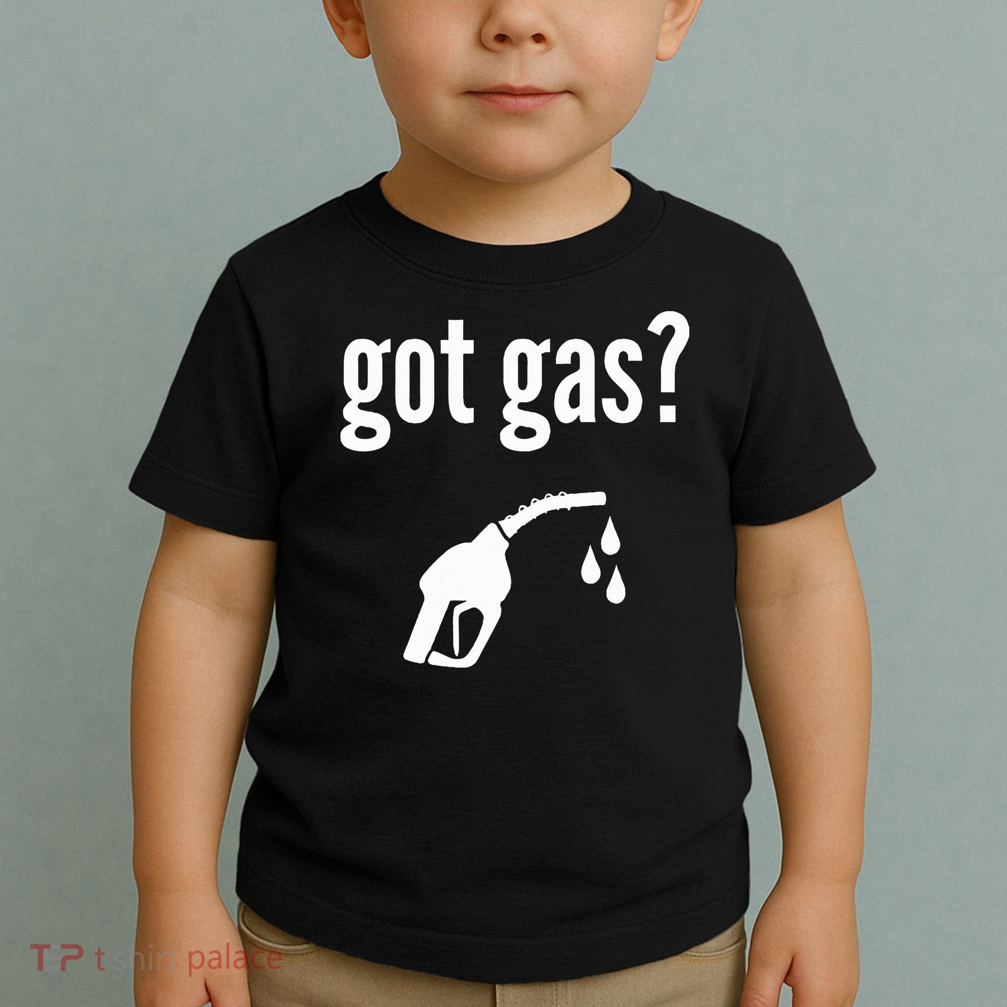 Got Gas Funny Gas Pump Got Gas Toddler T-Shirt