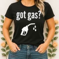 Got Gas Funny Gas Pump Got Gas Women's T-Shirt thumb 2