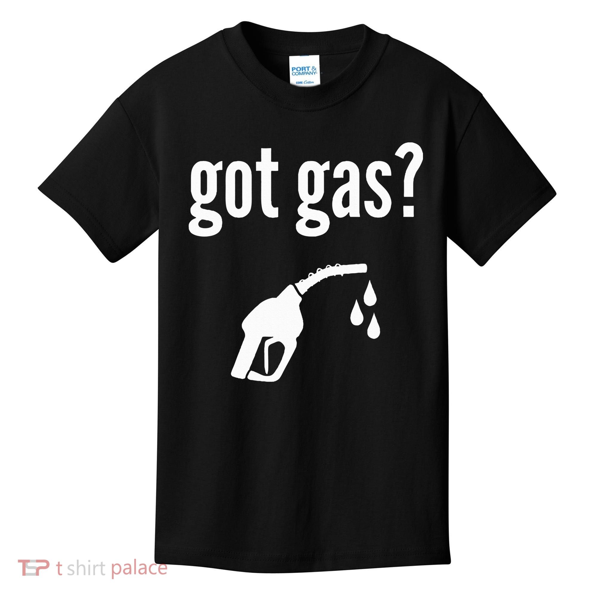 Got Gas Funny Gas Pump Got Gas Kids T-Shirt