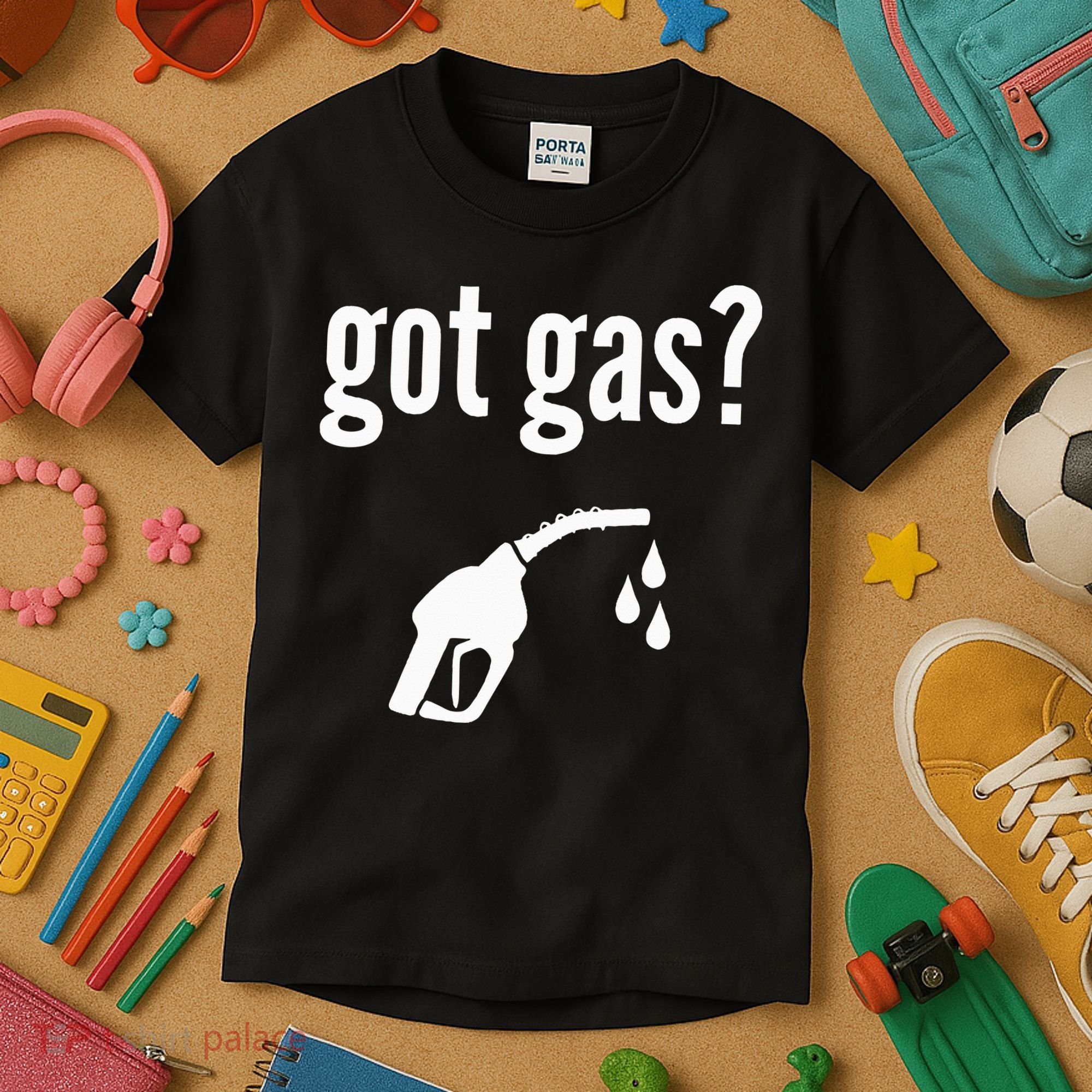 Got Gas Funny Gas Pump Got Gas Kids T-Shirt