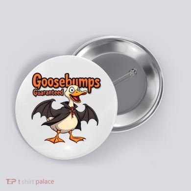 Goosebumps Guaranteed Funny Halloween Button